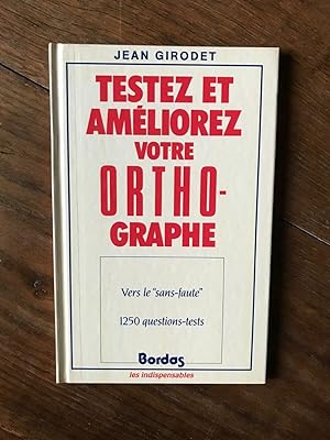 Image du vendeur pour TESTEZ ET amliorez VOTRE ortho graphe mis en vente par Dmons et Merveilles