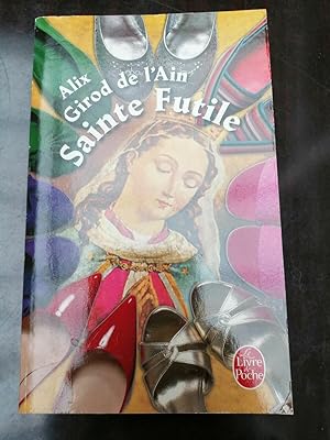 Image du vendeur pour Alix Girod de l'ain Sainte futile Le Livre de poche mis en vente par Dmons et Merveilles