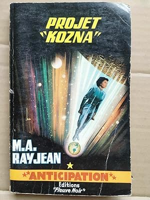 Seller image for m a Rayjean Projet Kozna anticipation for sale by Dmons et Merveilles