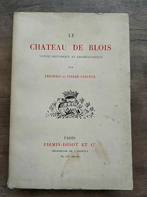 Bild des Verkufers fr Frdric et Pierre lesueur Le chteau de blois zum Verkauf von Dmons et Merveilles