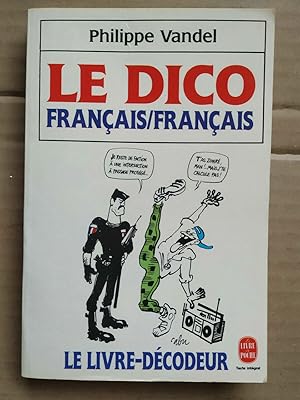 Image du vendeur pour Le Dico franaisfranais mis en vente par Dmons et Merveilles