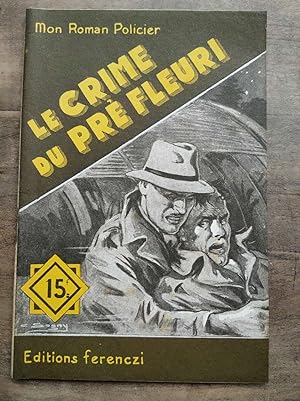 Image du vendeur pour Mon Roman Policier Le crime du pr fleuri - Ren Thomas Ferenczi mis en vente par Dmons et Merveilles