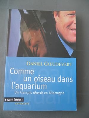 Seller image for Comme un oiseau dans l'aquarium bayard for sale by Dmons et Merveilles