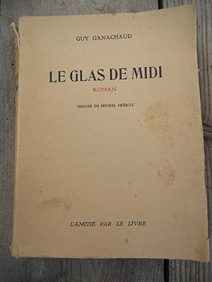 Seller image for Le glas de midi images de Michel frrot L'Amiti par Le Livre for sale by Dmons et Merveilles