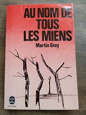 Seller image for Martin gray Au nom de tous les miens for sale by Dmons et Merveilles