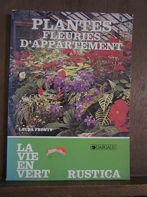 Imagen del vendedor de Plantes fleuries d'appartement La vie en vertdargaud a la venta por Dmons et Merveilles