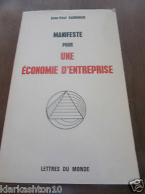 Seller image for jean paul gardinier Manifeste pour une conomie d'entreprise Lettres du Monde for sale by Dmons et Merveilles
