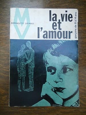Seller image for La vie et l'amour garons de 8  14 ans for sale by Dmons et Merveilles