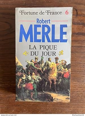 Image du vendeur pour Fortune de france Tome 6 La pique du jour mis en vente par Dmons et Merveilles