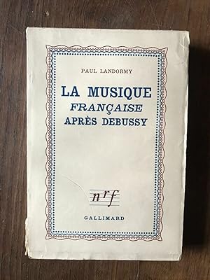 Imagen del vendedor de LA MUSIQUE franaise aprs DEBUSSY Gallimard a la venta por Dmons et Merveilles