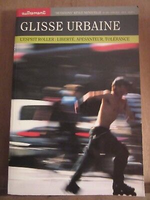Seller image for Glisse urbaine l'esprit roller libert apesanteur tolrance for sale by Dmons et Merveilles