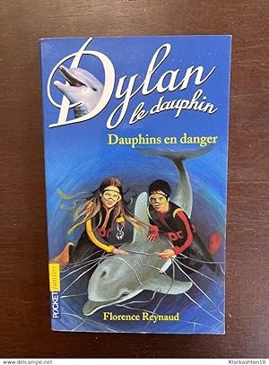 Seller image for Dylan le dauphin tome 9 dauphins en danger Pocket junior for sale by Dmons et Merveilles