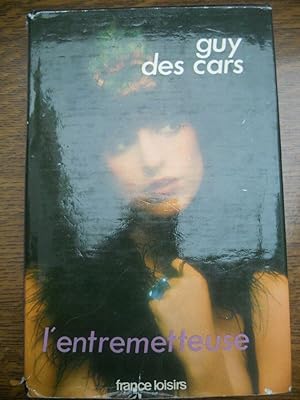 Seller image for Guy de cars l'entremetteuse France loisirs for sale by Dmons et Merveilles