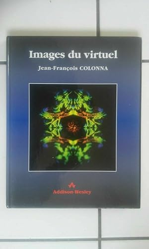 Image du vendeur pour Jean Franois Colonna IMAGES DU VIRTUEL l'univers des mathmatiques mis en vente par Dmons et Merveilles