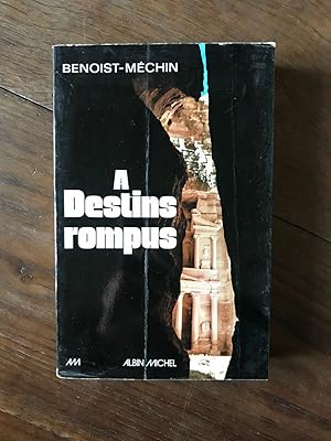 Seller image for A DESTINS ROMPUS Albin Michel for sale by Dmons et Merveilles