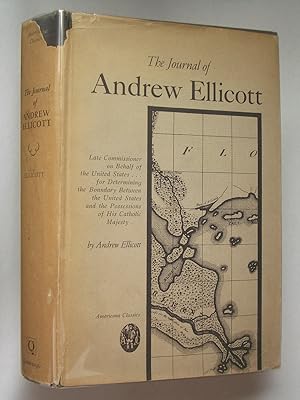 Seller image for The Journal of Andrew Ellicott: Late Commissioner on Behalf of the United States.for Determining the Boundary Between the United States and the Possessions of His Catholic Majesty. for sale by Bookworks [MWABA, IOBA]