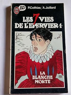 p cothias a Les 7 Vies de l'épervier Tome 1 La blanche morte