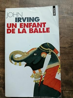 Seller image for John Irving Un enfant de la balle for sale by Dmons et Merveilles