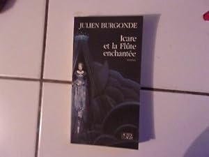 Image du vendeur pour Julien BURGONDE Icare et la flute enchante dition originale mis en vente par Dmons et Merveilles