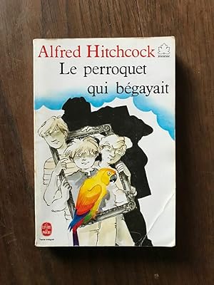 Seller image for Le perroquet qui bgayait Le livre de poche hachette for sale by Dmons et Merveilles