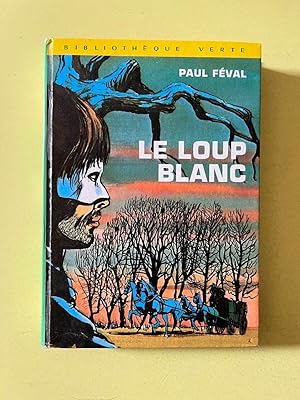 Seller image for Le loup blanc Bibliothque Verte for sale by Dmons et Merveilles