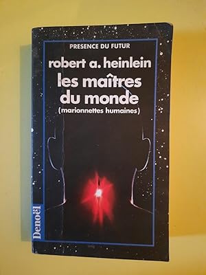 Bild des Verkufers fr Les Matres du Monde - Marionnettes Humaines Robert a Heinlein zum Verkauf von Dmons et Merveilles