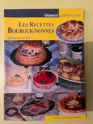 Seller image for Sylvianne Lveill Les Recettes Bourguignonnes Jean-Paul Gisserot for sale by Dmons et Merveilles