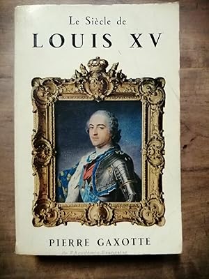 Image du vendeur pour Le Sicle de Louis XV l'Acadmie franaise mis en vente par Dmons et Merveilles