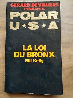 Seller image for Bill Kelly Grard de Villiers Polar usa La loi du Bronx for sale by Dmons et Merveilles