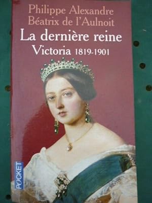 Image du vendeur pour La dernire reine victoria 1819 1901 2002 mis en vente par Dmons et Merveilles