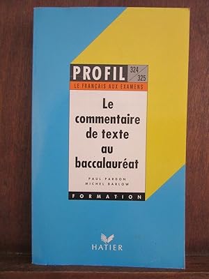 Image du vendeur pour Profil 324325 Les Franais aux examensLe commentaire de texte a baccalaurat mis en vente par Dmons et Merveilles