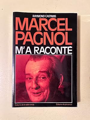 Bild des Verkufers fr Marcel Pagnol m'a racont zum Verkauf von Dmons et Merveilles