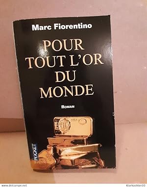 Image du vendeur pour Mars fiorentino Pour tout l'or du monde 2011 mis en vente par Dmons et Merveilles