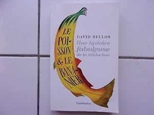 Image du vendeur pour Le poissonnier et Le bananier Une histoire de la traduction mis en vente par Dmons et Merveilles