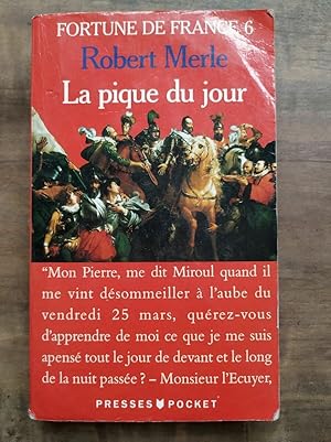 Image du vendeur pour Fortune de France Tome 6 La Pique du Jour Presses pocket mis en vente par Dmons et Merveilles