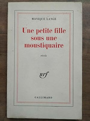 Image du vendeur pour Monique Lange Une petite fille sous Une moustiquaire gallimard mis en vente par Dmons et Merveilles