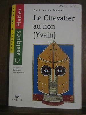 Image du vendeur pour Chrtien de Troyes Le Chevalier au lion Yvain Hatier mis en vente par Dmons et Merveilles