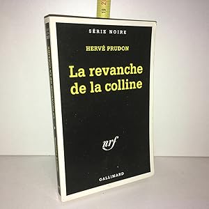 Image du vendeur pour LA REVANCHE DE LA COLLINE Nrf Gallimard Srie Noire mis en vente par Dmons et Merveilles