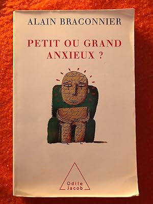 Image du vendeur pour Petit ou grand anxieux Odile jacob mis en vente par Dmons et Merveilles