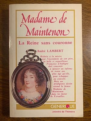 Seller image for Madame de maintenon La Reine sans couronne gnrique 1982 for sale by Dmons et Merveilles