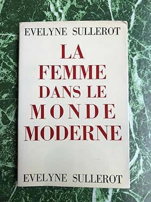 Bild des Verkufers fr la FEMME DANS LE MONDE moderneevelyne sullerot HACHETTE zum Verkauf von Dmons et Merveilles