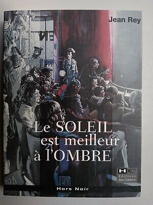 Immagine del venditore per Jean Rey Le soleil est meilleur  l'ombre Hors commerce venduto da Dmons et Merveilles