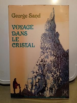 Image du vendeur pour Voyage dans le cristal mis en vente par Dmons et Merveilles