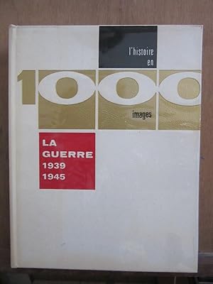 Seller image for La guerre 1939 1945 en 1000 imagesrobert 1964 for sale by Dmons et Merveilles