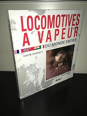Seller image for Colin Garratt LOCOMOTIVES A VAPEUR DU MONDE ENTIER for sale by Dmons et Merveilles