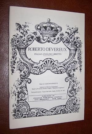 Roberto Devereux -- Italian-English Libretto Based on Francois Ancelot's tragedy "Elisabeth d'Ang...