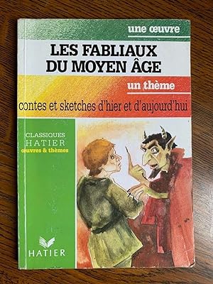 Seller image for Les fabliaux du moyen ge Contes et sketches d'hier et d'aujourd'hui for sale by Dmons et Merveilles