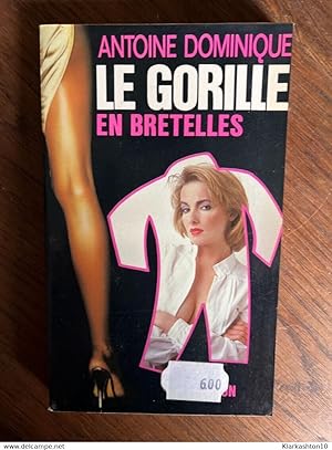 Bild des Verkufers fr Le gorille en bretelles zum Verkauf von Dmons et Merveilles