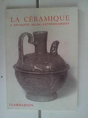 Seller image for La cramique 1 Antiquit Islam Extrme Orient for sale by Dmons et Merveilles