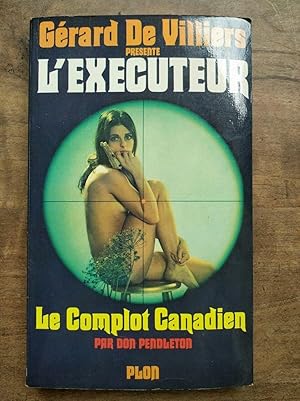 Seller image for Grard De Villiers L' Executeur Le Complot Canadien plon for sale by Dmons et Merveilles